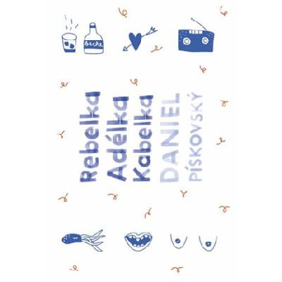 Rebelka Adélka kabelka - Daniel Pískovský