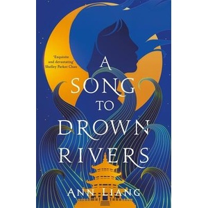 Song to Drown Rivers | Ann Liang (ISBN: 9781035050390)