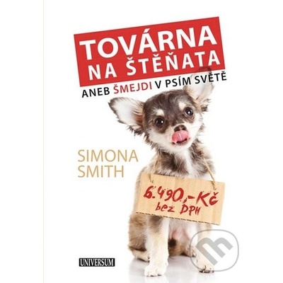 Továrna na štěňata - Šmejdi v psím světě - Simona Smith