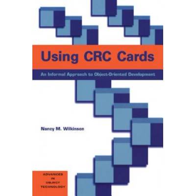 Using CRC Cards | Nancy M. Wilkinson