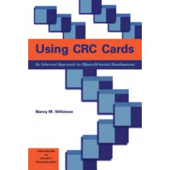 Using CRC Cards | Nancy M. Wilkinson