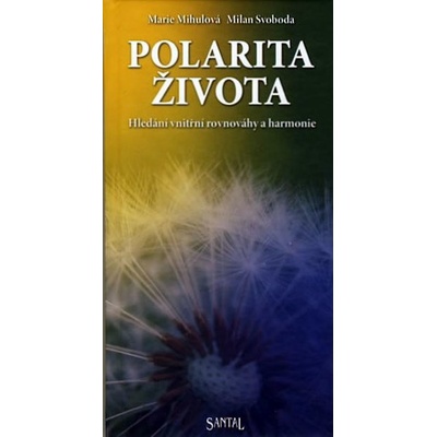 Polarita života - Marie Mihulová, Milan Svoboda