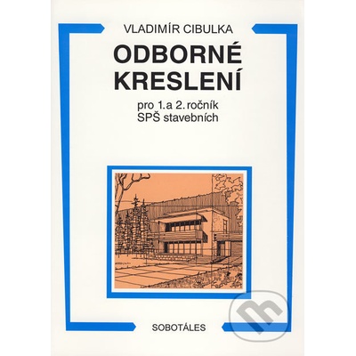 Odborné kreslení pro 1. a 2. roč. SPŠ stavebních