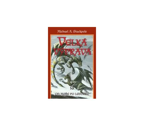 Velká výprava - Michael A. Stackpole