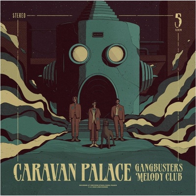 Caravan Palace - Gangbusters Melody Club Coloured LP