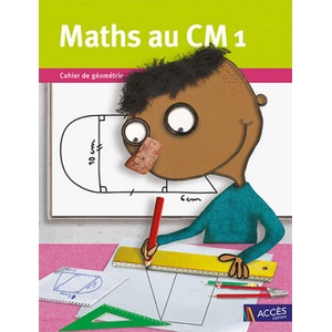 Maths au CM1 Cahier de géométrie (ISBN: 9782916662886)
