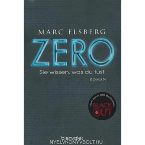 Zero - Sie wissen, was Du tust | Marc Elsberg (ISBN: 9783734100932)