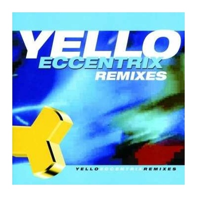 YELLO: ECCENTRIX - REMIXES CD