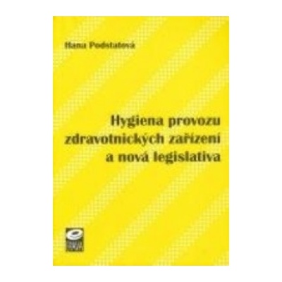Hygiena provozu zdravotnických zařízení a nová legislativa