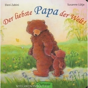 Der liebste Papa der Welt | Eleni Zabini, Susanne Lütje (ISBN: 9783789173509)