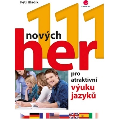 111 nových her pro atraktivní výuku jazyků - Petr Hladík