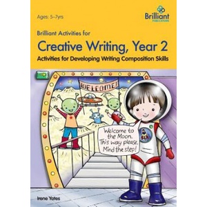 Brilliant Activities for Creative Writing, Year 2 | Irene Yates (ISBN: 9780857474643)