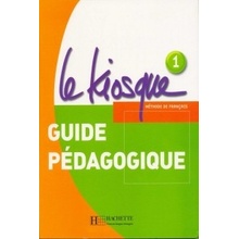 LE KIOSQUE 1 GUIDE PEDAGOGIQUE - GALLON, F., HIMBER, C.