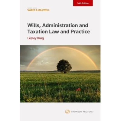 Wills, Administration and Taxation Law and Practice - Professor Lesley King