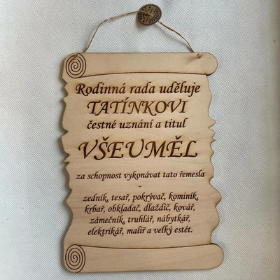Dekorace z Česka Dřevěná cedulka VŠEUMĚL - Tatínek/Dědeček Nápis: Tatínkovi