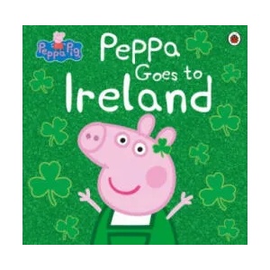 Peppa Pig: Peppa Goes to Ireland | Peppa Pig (ISBN: 9780241487150)