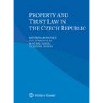 Image 1 of Property and Trust Law in the Czech Republic | Katerina Ronovska, Eva Dobrovolna, Bohumil Havel, Vlastimil Pihera