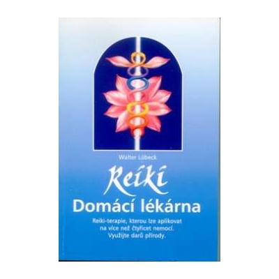 Reiki - Domácí lékárna Walter Lübeck