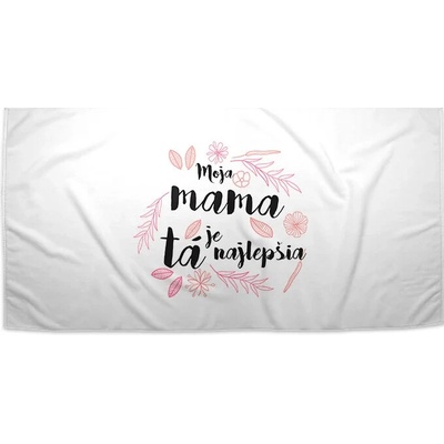 Sablio Uterák Moja mama je tá najlepšia 50 x 100 cm