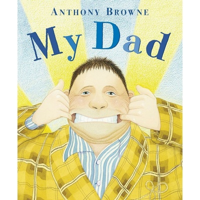 My Dad - Anthony Browne