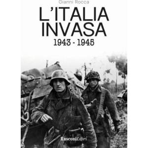 Italia invasa 1943-1945 | Gianni Rocca (2021)
