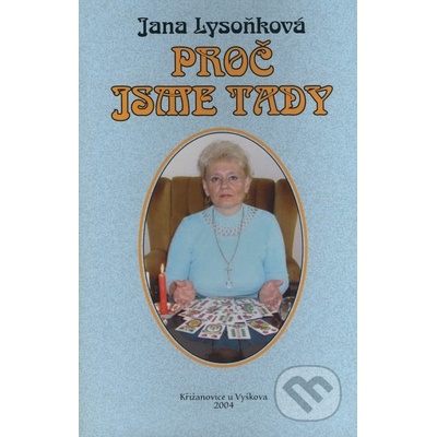 Proč jsme tady - Jana Lysoňková