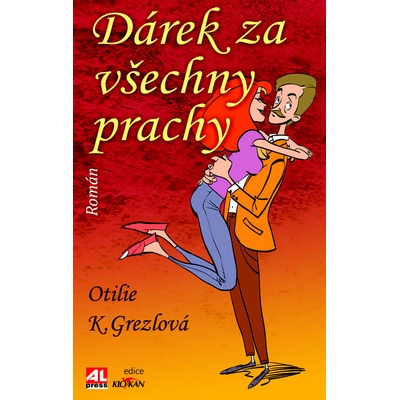 D árek za všechny prachy - Grezlová Otilie K.