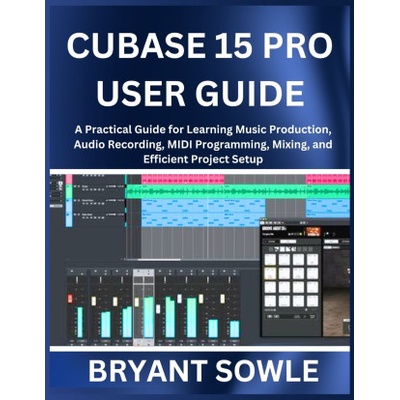 CUBASE 15 PRO USER GUIDE