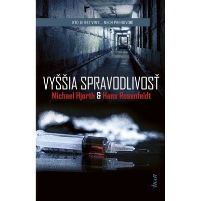 Vyššia spravodlivosť - Michael Hjorth, Hans Rosenfeldt