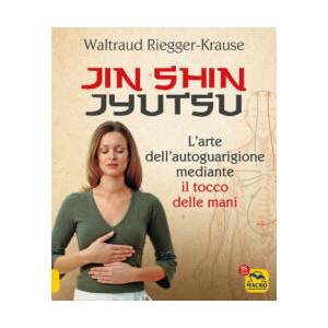 Jin Shin Jyutsu. L'arte dell'autoguarigione mediante il tocco delle mani | Waltraud Riegger-Krause (ISBN: 9788828504894)