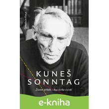 Kuneš Sonntag. Životní příběh z dvacátého století - Jindřich Fiala CZ