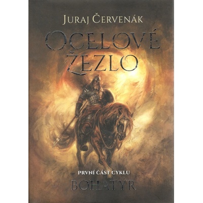 Ocelové žezlo - Bohatýr 1 - Červenák Juraj