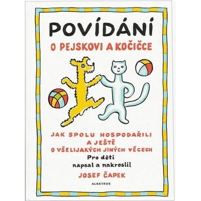 Povídání o pejskovi a kočičce - Čapek Josef