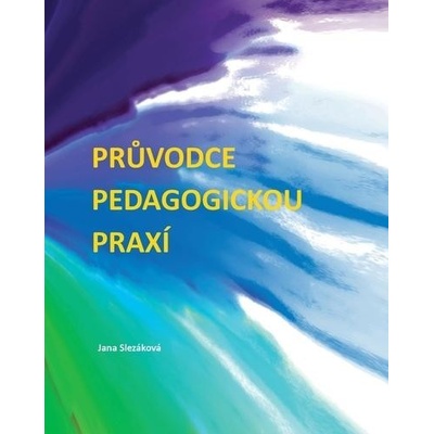 Průvodce pedagogickou praxí