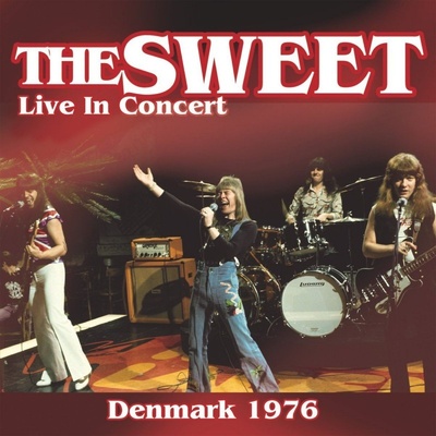 Sweet, The - Live In Concert 1976