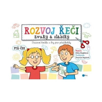Rozvoj řeči – zvuky a slabiky Petra Klapáková, Vendula Hegerová ilustrácie