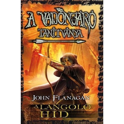 A Vadonjáró tanítványa 2: A lángoló híd