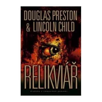 Relikviář - Lincoln Child; Douglas Preston