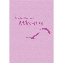 Milovat se - Marika Korcová