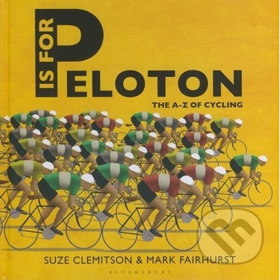 P is for Peloton - Suze Clemitson, Mark Fairhust - Hardcover