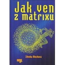 Jak ven z matrixu