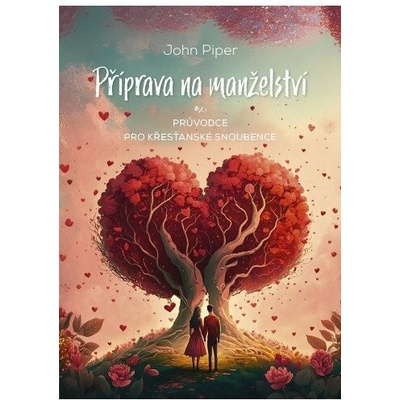 Příprava na manželství: Průvodce pro křesťanské snoubence