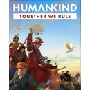 Humankind - Together We Rule