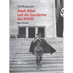 Adolf Hitler und die Geschichte der NSDAP | Paul Bruppacher (ISBN: 9783732268702)