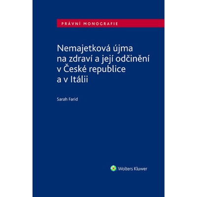 Nemajetková újma na zdraví a její odčinění v České republice a v Itálii