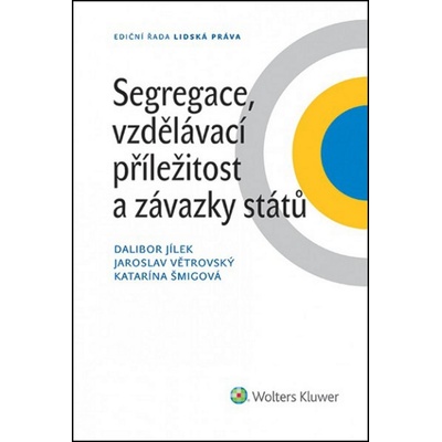 Segregace, vzdělávací příležitost a závazky států