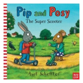 The Super Scooter - Pip and Posy