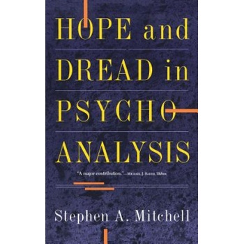 Hope And Dread In Psychoanalysis | Stephen A. Mitchell