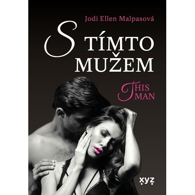 S tímto mužem - Jodi Ellen Malpas
