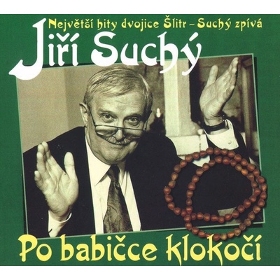 Jiří Suchý - Po babičce klokočí CD